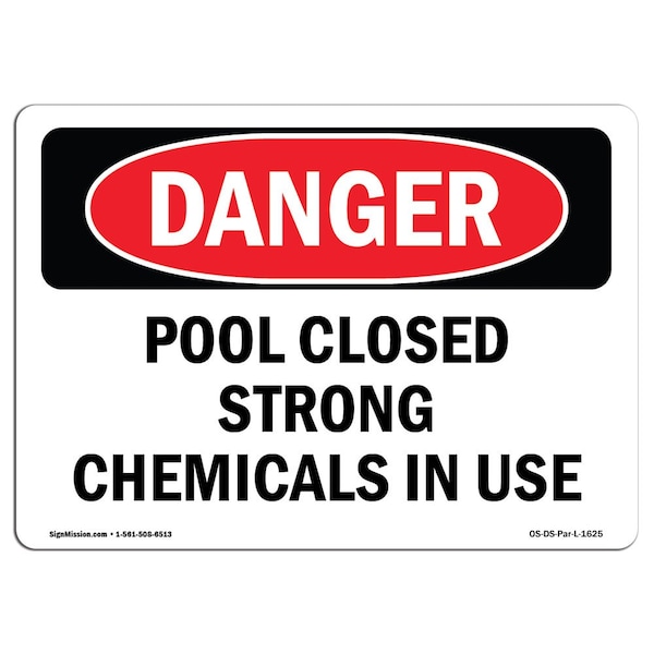 Sign, 3.5" H, 5" W, Pool Closed Strong Chemicals In Use, Landscape, DS-D-35-L-1625-10PK